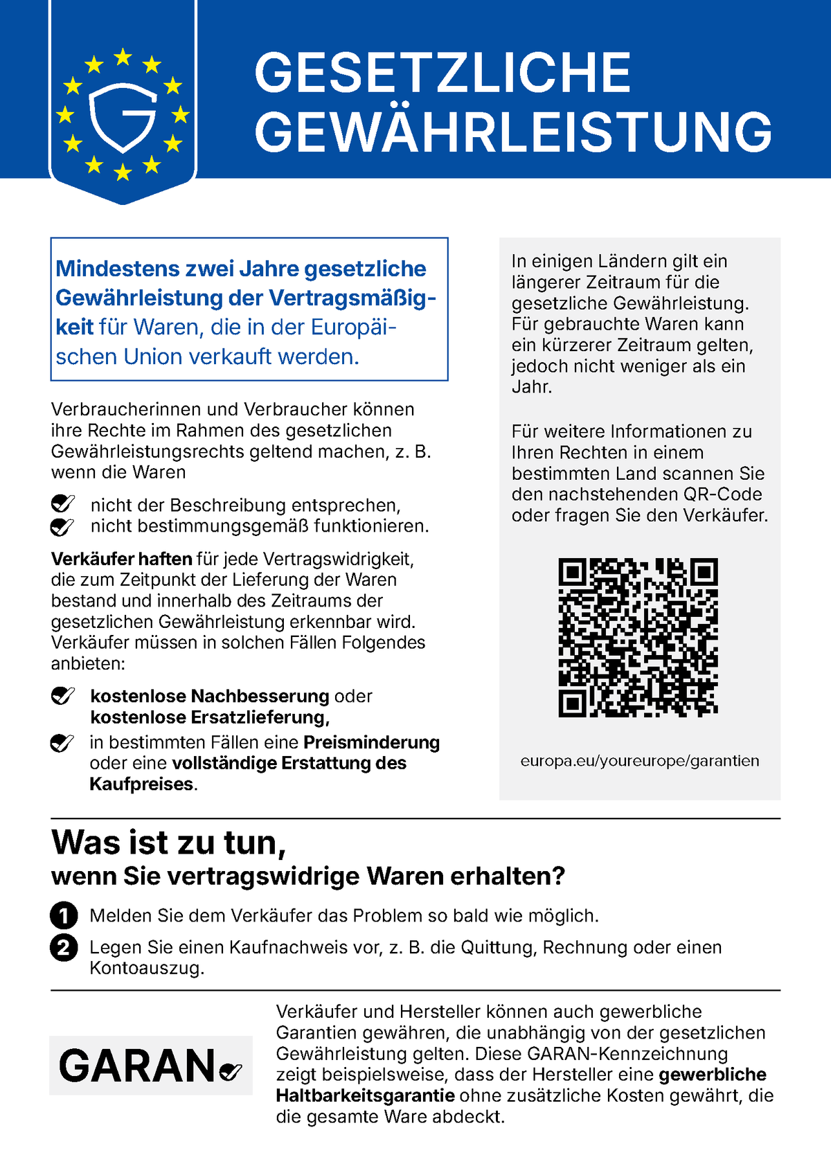Gesetzliche Gewährleistung: Mindestens zwei Jahre gesetzliche Gewährleistung der Vertragsmäßigkeit für Waren, die in der Europäischen Union verkauft werden. Verkäufer haften für jede Vertragswidrigkeit, die bei Lieferung bestand und innerhalb der Gewährleistungsfrist erkennbar wird, und müssen kostenlose Nachbesserung oder Ersatzlieferung, in bestimmten Fällen eine Preisminderung oder Erstattung anbieten. Weitere Informationen: europa.eu/youreurope/garantien